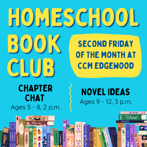 Stack of books on blue background with yellow lettering "Homeschool Book Club Second Friday of the Month at CCM Edgewood"